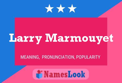 ملصق اسم Larry Marmouyet