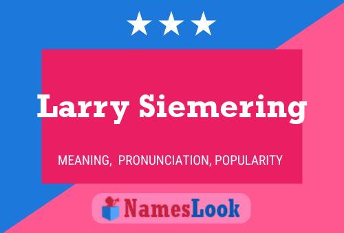 ملصق اسم Larry Siemering