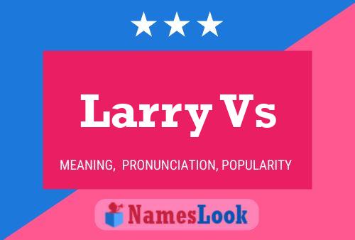 ملصق اسم Larry Vs