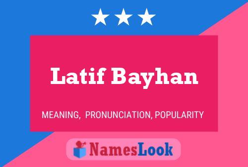 ملصق اسم Latif Bayhan