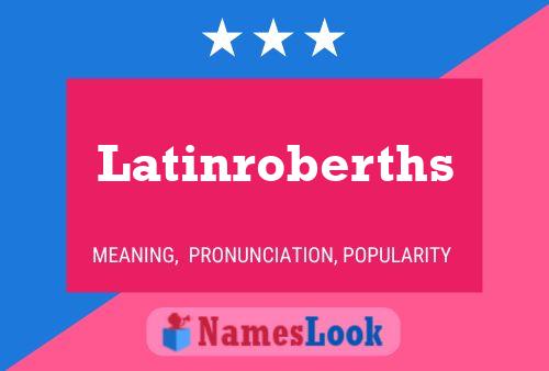 ملصق اسم Latinroberths