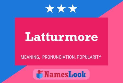 ملصق اسم Latturmore