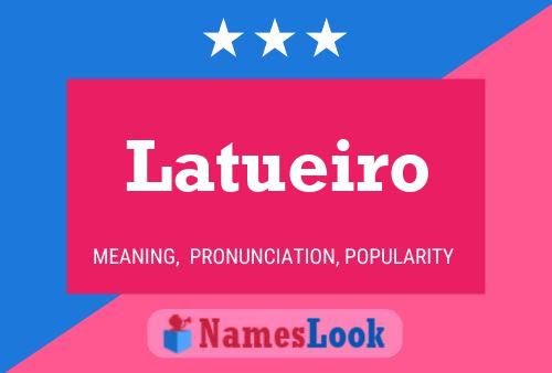 ملصق اسم Latueiro