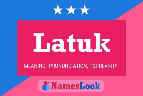 ملصق اسم Latuk