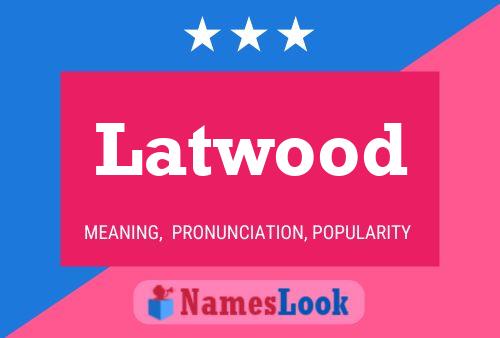 ملصق اسم Latwood