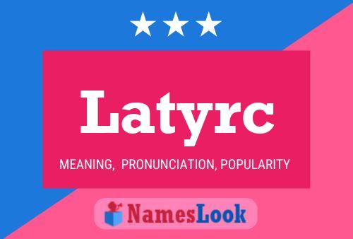 ملصق اسم Latyrc