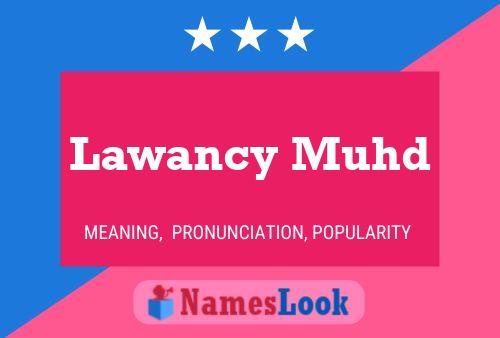 ملصق اسم Lawancy Muhd