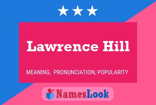 ملصق اسم Lawrence Hill