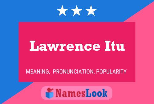 ملصق اسم Lawrence Itu