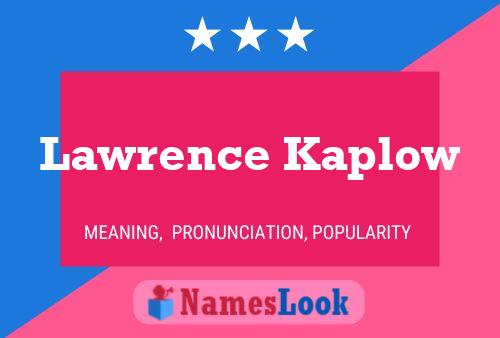 ملصق اسم Lawrence Kaplow