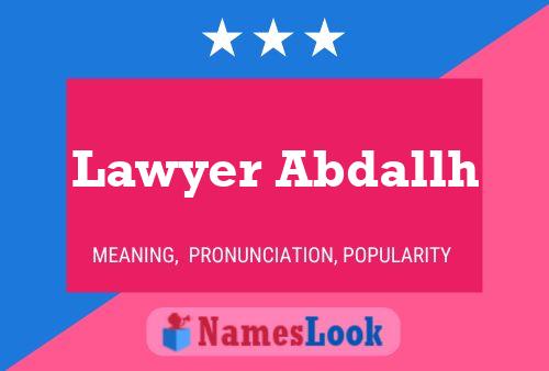 ملصق اسم Lawyer Abdallh