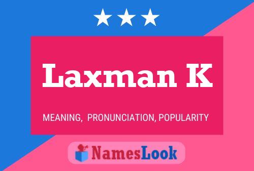 ملصق اسم Laxman K