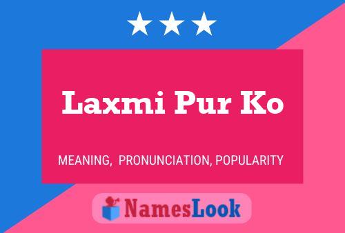 ملصق اسم Laxmi Pur Ko