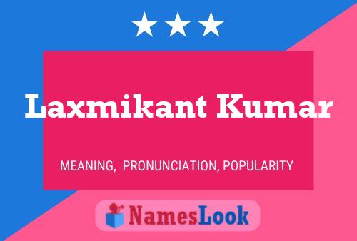 ملصق اسم Laxmikant Kumar