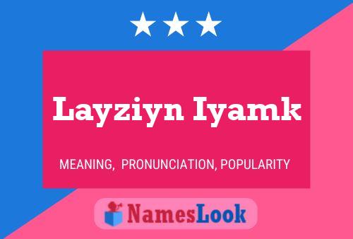 ملصق اسم Layziyn Iyamk