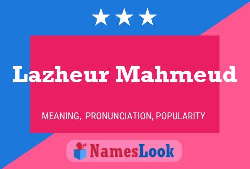 ملصق اسم Lazheur Mahmeud