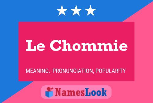 ملصق اسم Le Chommie