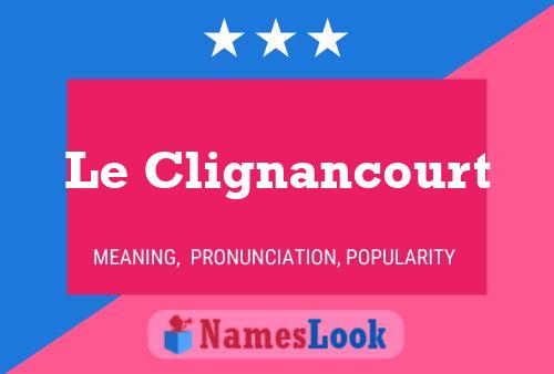 ملصق اسم Le Clignancourt