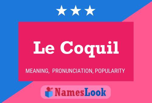 ملصق اسم Le Coquil