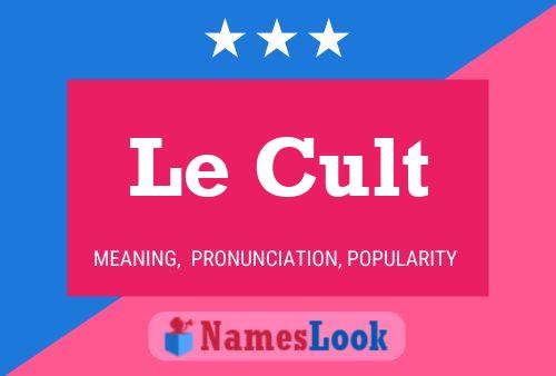 ملصق اسم Le Cult