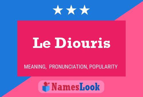 ملصق اسم Le Diouris