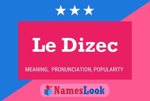 ملصق اسم Le Dizec