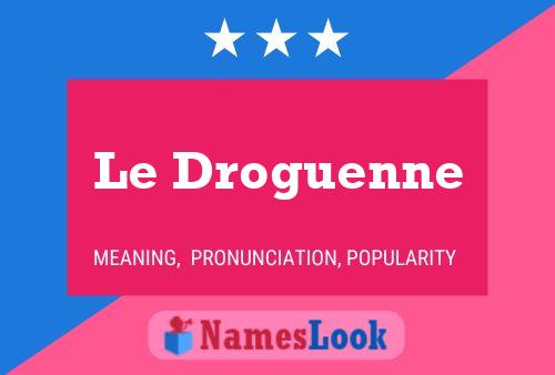 ملصق اسم Le Droguenne