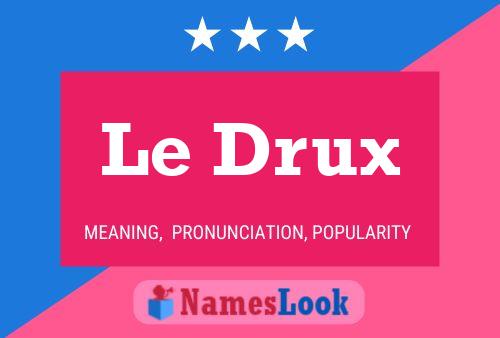 ملصق اسم Le Drux