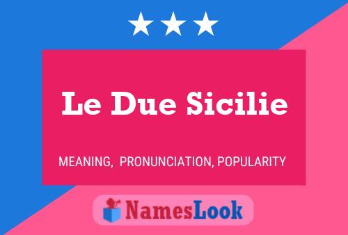 ملصق اسم Le Due Sicilie