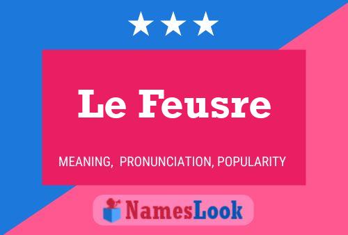 ملصق اسم Le Feusre