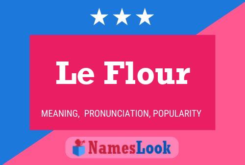 ملصق اسم Le Flour