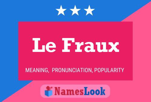 ملصق اسم Le Fraux