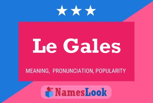 ملصق اسم Le Gales