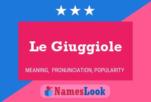 ملصق اسم Le Giuggiole