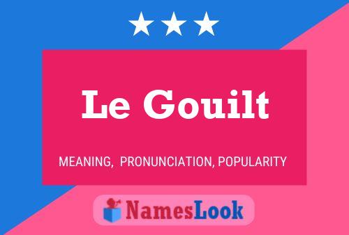 ملصق اسم Le Gouilt