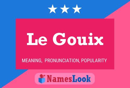 ملصق اسم Le Gouix