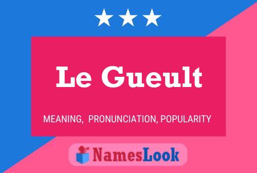 ملصق اسم Le Gueult