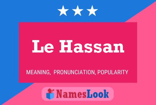 ملصق اسم Le Hassan