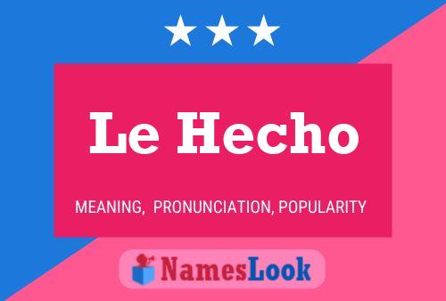 ملصق اسم Le Hecho