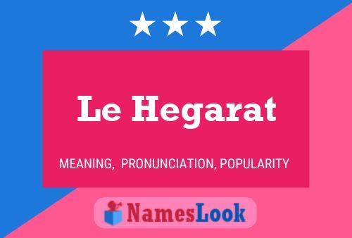 ملصق اسم Le Hegarat