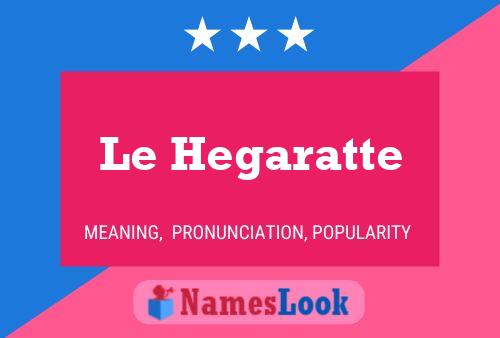 ملصق اسم Le Hegaratte