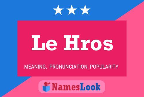 ملصق اسم Le Hros