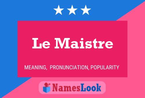 ملصق اسم Le Maistre