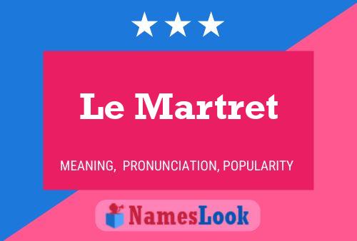 ملصق اسم Le Martret