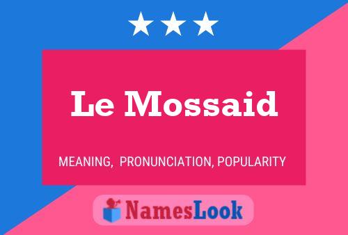 ملصق اسم Le Mossaid