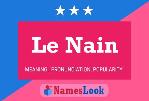 ملصق اسم Le Nain