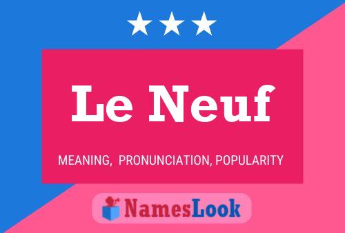 ملصق اسم Le Neuf