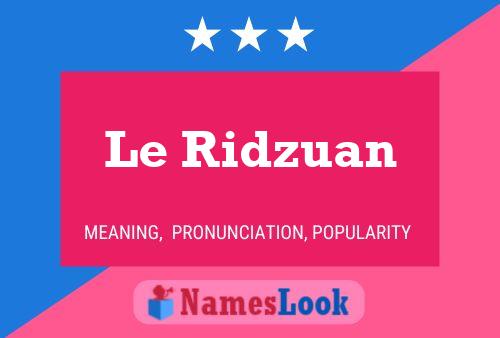 ملصق اسم Le Ridzuan