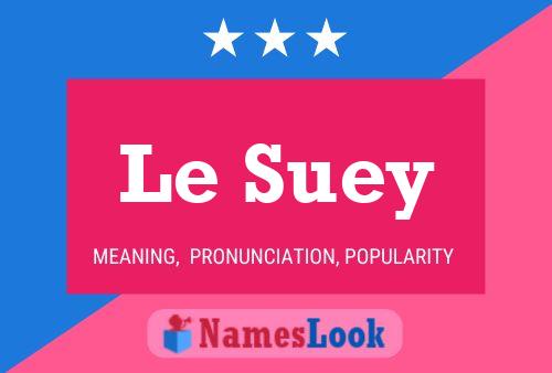 ملصق اسم Le Suey