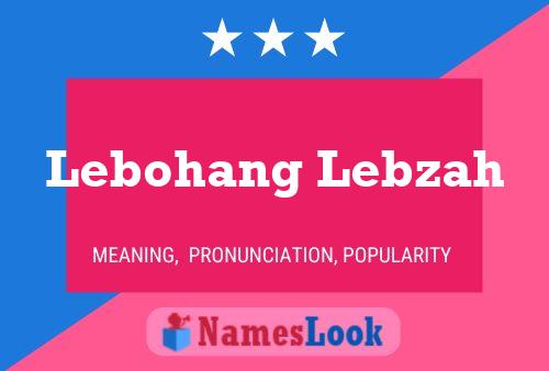 ملصق اسم Lebohang Lebzah